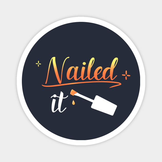 Nailed It Nail Manicure Pedicure Pun Aesthetic Magnet by yellowpomelo